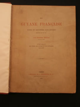 La Guyane française. Frédéric Bouyer