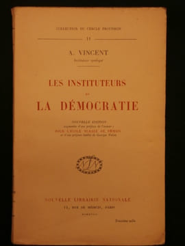 Les instituteurs et la démocratie. A. Vincent