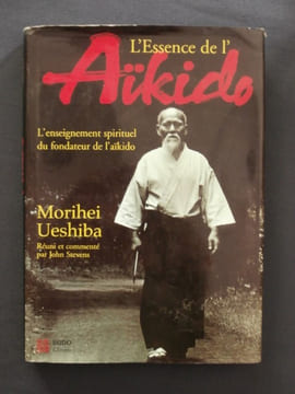 L'essence de l'aïkido. Morihei Ueshiba