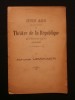 Huit ans de direction au théâtre de la République. Alphonse Lemonnier