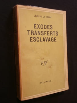 Exodes, transferts, esclavage. Jean de la Roberie