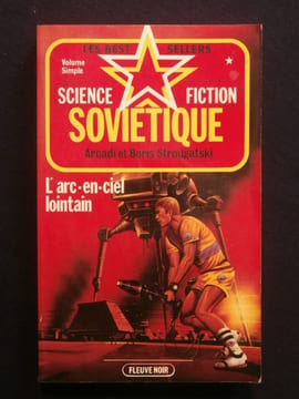L'arc en ciel lointain. Arcadi et Boris Strougatski