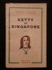 Ketty de Singapour. Marcel Grancher