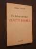 Un héros révolté : Claude Barrès. Pierre Lyautey