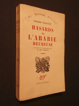 Hasards de l'Arabie heureuse. Frédéric Prokosch