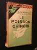 Le poisson chinois. Jean Bommart