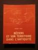 B&eacute;ziers et son t&eacute;rritoire dans l'antiquit&eacute;. Monique Clavel