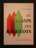 Au temps des Bâculots, chroniques du Creusot d'autrefois. Claude Pallot