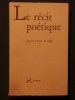 Le récit poétique. Jean -Yves Tadié