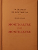 La chanson de Montmartre, premier volume, Montmartre avant Montmartre. Michel Herbert