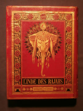 L'Inde des rajahs, voyage dans l'Inde centrale et des les présidences de Bombay et du Bengale. Louis Rousselet