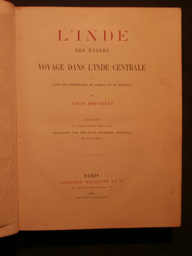 L'Inde des rajahs, voyage dans l'Inde centrale et des les présidences de Bombay et du Bengale. Louis Rousselet