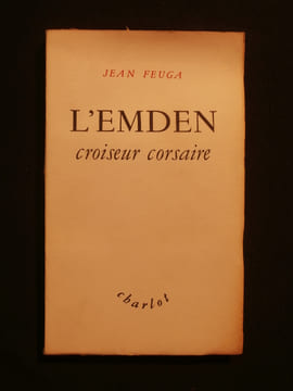 L'Emden, croiseur corsaire. Jean Feuga