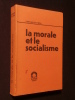 La morale et le socialisme. Serban Voinea