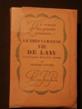 La très curieuse vie de Law, aventurier honnête homme. Georges Oudard