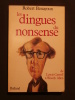Les dingues du non sense de Lewis Carroll à Woody Allen. Robert Benayoun
