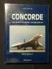 Concorde, la véritable histoire. Pierre Sparaco