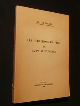 Les rédactions en vers de la prise d'Orange. Claude Régnier