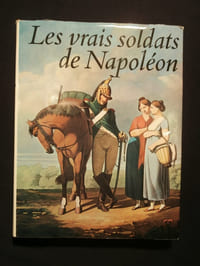 Les vrais soldats de Napoléon