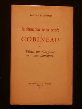 La formation de la pensée de Gobineau et l'essai sur l'inégalité des races humaines. Janine Buenzod