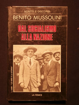 Dal socialismo alla nazione. Benito Mussolini