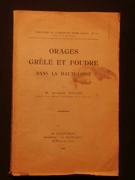 Orages, grêle et foudre dans la Haute Loire. Albert Baldit