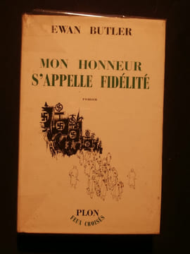 Mon honneur s'appelle fidélité. Ewan Butler