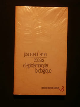 Essais d'épistémologie biologique. Jean Paul Aron