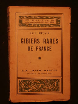 Gibiers rares en France. Paul Mégnin