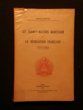 Les francs-maçons Manceaux et la révolution française (1741-1815). André Bouton