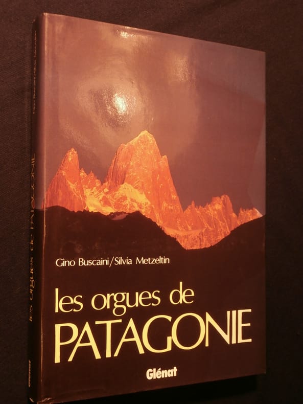 Gino Buscaini Silvia Metzeltin Les Orgues De Patagonie Livre Rare Book