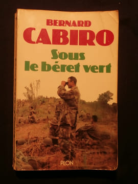 Sous le beret vert. Bernard Cabiro