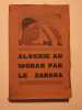 De l'Algérie au Soudan par le Sahara. J. de Foucaucourt