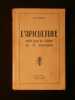 L'apiculture telle que je l'aime et la pratique. Paul Bernier