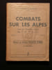 Combats sur les Alpes avec les chasseurs alpins des 13e, 7e, 27e, BCA. Capitaine, C. Michollet
