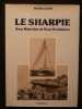 Le Sharpie, son histoire et son &eacute;volution. Maurice Amiet