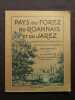 Pays du Forez, du Roannais et du Jarez. H. Matte