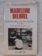 Madelein Delbrel, rues des villes chemins de dieu. Christine de Boismarmin
