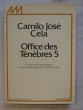 Office des ténèbres 5. Camilo José Cela