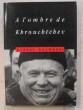 A l'ombre de Khrouchtchev. Alexeï Adjoubei