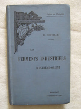 Les ferments industriels d'extrême orient. H. Neuville