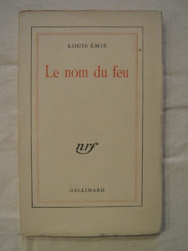 Le nom du feu. Louis Emié