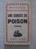 Une gorgée de poison. Bruno Gay-Lussac