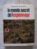 Le monde secret de l'espionnage. Bernard Newman
