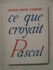 Ce que croayit Pascal. Gabriel Marie Garrone