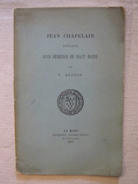 Jean Chapelain, titulaire d'un bénéfice du Haut Maine. V. Alouis