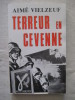 Terreur en Cévennes. Aimé Vielzeuf