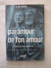 Par amour de ton amour, dieu et les autres. A.M. Carré