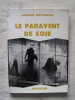 Le paravent de soie. Janine Raynond
