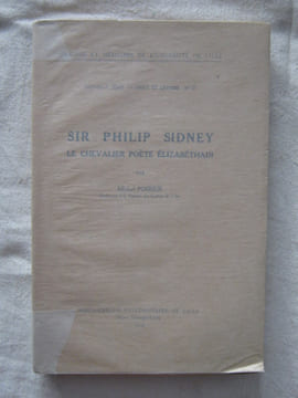 Sir Philip sidney, le chevalier poète élizabéthain. Michel Poirier